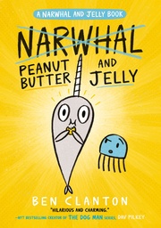 [9781405295321] Narwhal, Peanut Butter and Jelly a Narwh