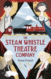 [9781406376319] The Steam Whistle Theatre Company