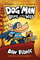 [9781407191942] Dog Man, Brawl of the Wild