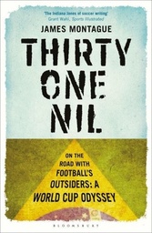 [9781408158845] Thirty-One Nil On the Road with Football's Outsiders a World Cup Odyssey