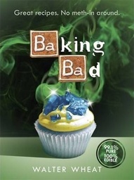 [9781409157564] Baking Bad (Great Recipes No Meth-in Around)