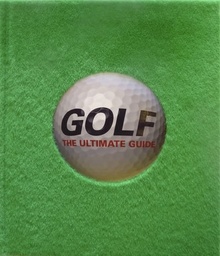 [9781409356585] Golf The Ultimate Guide
