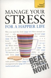 [9781444107418] Manage Your Stress for a Happier Life