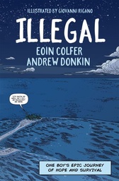 [9781444931686] Illegal : A graphic novel telling one boy's epic journey to Europe