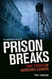 [9781472100238] The Mammoth Book of Prison Breaks