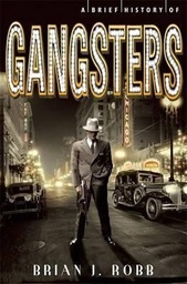 [9781472110541] Gangsters - A Brief History of