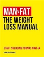 [9781472225283] Man V Fat The Weight Loss Manual