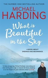 [9781473691018] What is Beautiful in the Sky A book about endings and beginnings