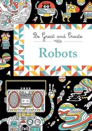 [9781510100992] The Great and Create Robots