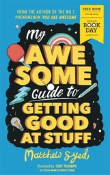 [9781526362681] My Awesome Guide to Getting Good at Stuff