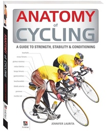 [9781743528532] Anatomy of Cycling