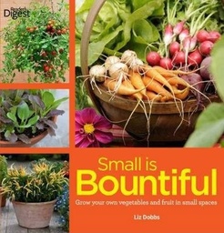 [9781780200651] Small is Bountiful Getting More from Less in Your Small Space (Hardback)