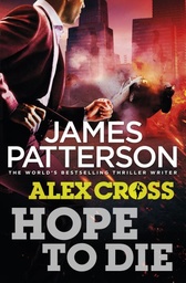 [9781780890166] N/A O/P Hope to Die (Alex Cross)