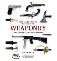 [9781780972756] The Illustrated History of Weaponry from Flint Axes to Automatic Weapons