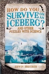 [9781780976709] How Do You Survive on an Iceberg
