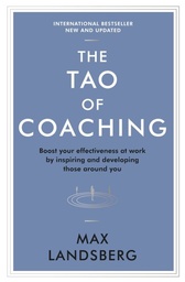 [9781781253328] The Tao of Coaching