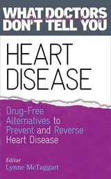 [9781781803363] What Doctors Don't Tell You Heart Disease