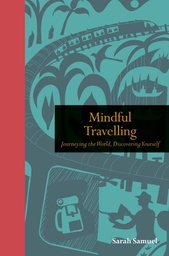 [9781782409298] Mindful Travelling