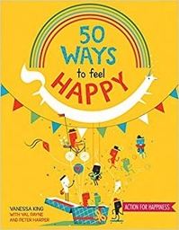 [9781784930851] 50 Ways to Feel Happy
