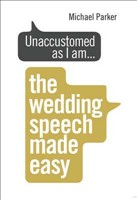 [9781785040795] Unaccustomed as I am The Wedding Speech Made Easy