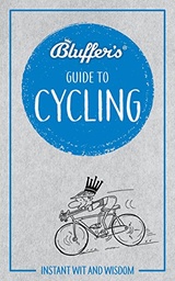 [9781785212284] Bluffer's Guide To Cycling