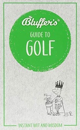 [9781785212406] Bluffers Guide to Golf