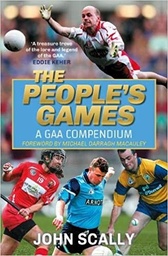 [9781785303234] The People's Games A GAA Compendium