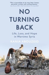 [9781786075154] No Turning Back Life Loss and Hope in Wartime Syria