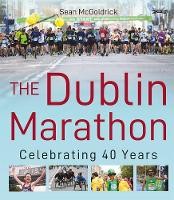[9781788491365] The Dublin Marathon Celebrating 40 Years