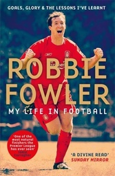 [9781788703024] Robbie Fowler My Life in Football