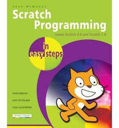 [9781840786125] Scratch Programming in Easy Steps Covers Scratch 2.0 and Scratch 1.4