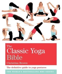 [9781841813684] The Classic Yoga Bible