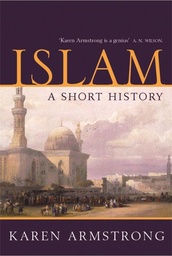 [9781842125830] ISLAM A SHORT HISTORY