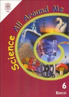 [9781845360115-new] ALL AROUND ME SCIENCE 6