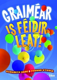 [9781845365271-new] (Available May) GRAIMEAR- IS FEIDIR LEAT!