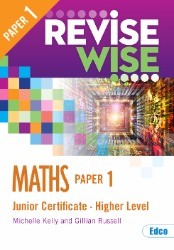 [9781845367572] [OLD EDITION] Revise Wise Maths JC HL Paper 1