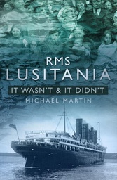 [9781845888541] RMS Lusitania It Wasn't and It Didn't