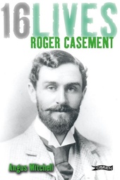 [9781847172648] 16 Lives Roger Casement