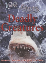 [9781848101050] 100 FACTS DEADLY CREATURES
