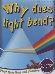 [9781848102217] WHY DOES LIGHT BEND?