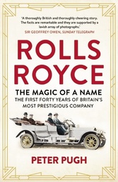 [9781848319240] Rolls-Royce The Magic of a Name The Firs