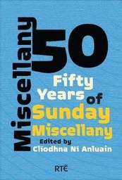 [9781848407473] Miscellany 50 Fifty Years of Sunday Miscellany