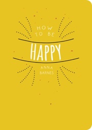 [9781849538985] How to be Happy