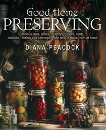 [9781905862443] Good Home Preserving