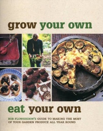 [9781906868123] GROW YOUR OWN, EAT YOUR OWN