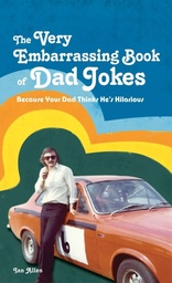 [9781907554537] The Very Embarrassing Book of Dad Jokes