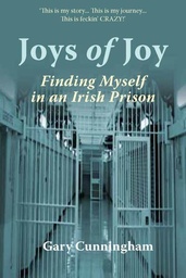 [9781908308979] Joys of Joy Finding Myself in an Irish Prison