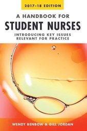 [9781908625434] Handbook for Student Nurses, 2017-18 edition Introducing key issues relevant for practice