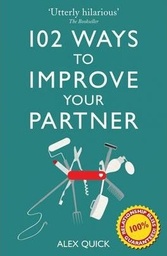 [9781908699343] 102 Ways to Improve Your Partner