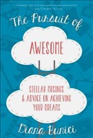 [9781910742310] The Pursuit of Awesome: Stellar Musings & Advice on Achieving Your Dreams